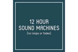 12 Hour Sound Machines